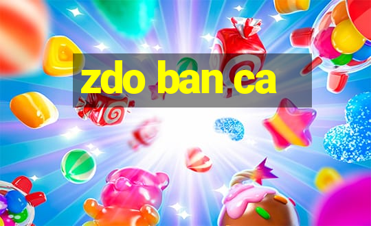 zdo ban ca