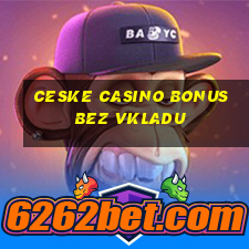 ceske casino bonus bez vkladu