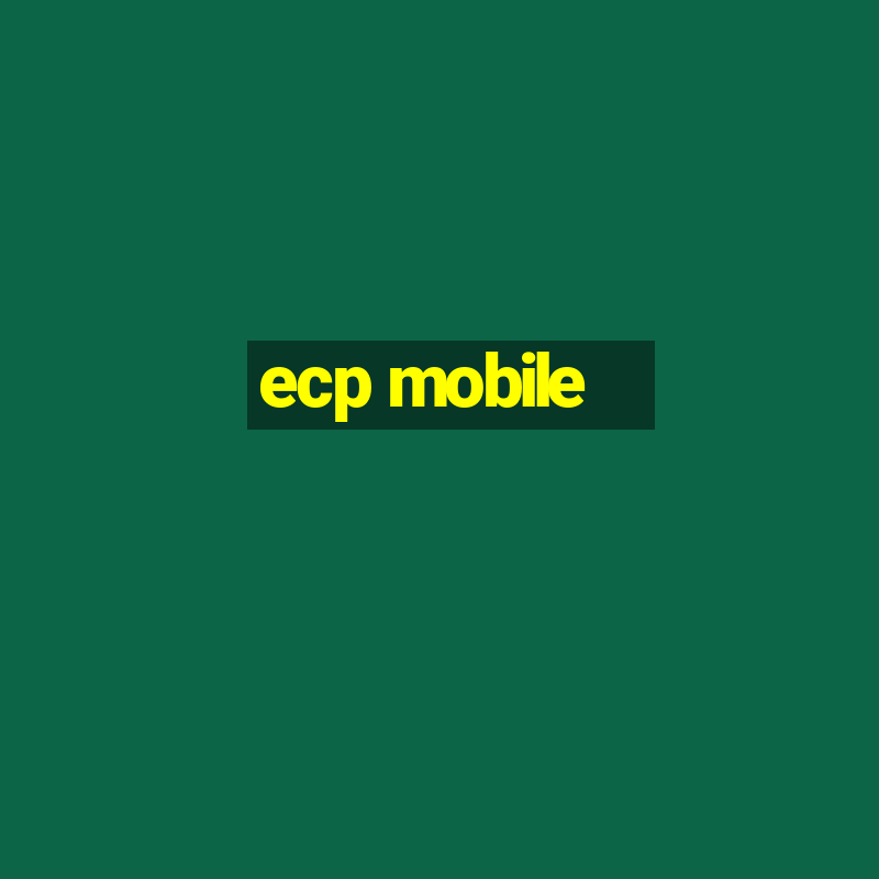 ecp mobile