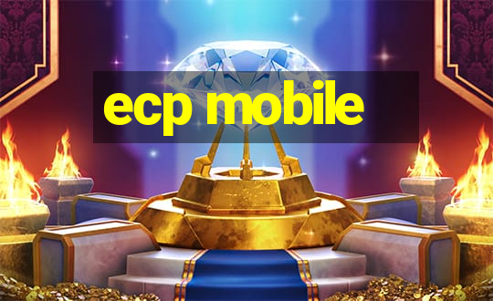 ecp mobile