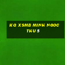 kq xsmb minh ngoc thu 5