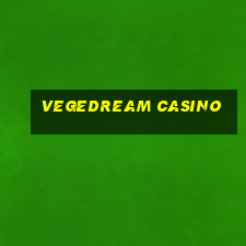 vegedream casino