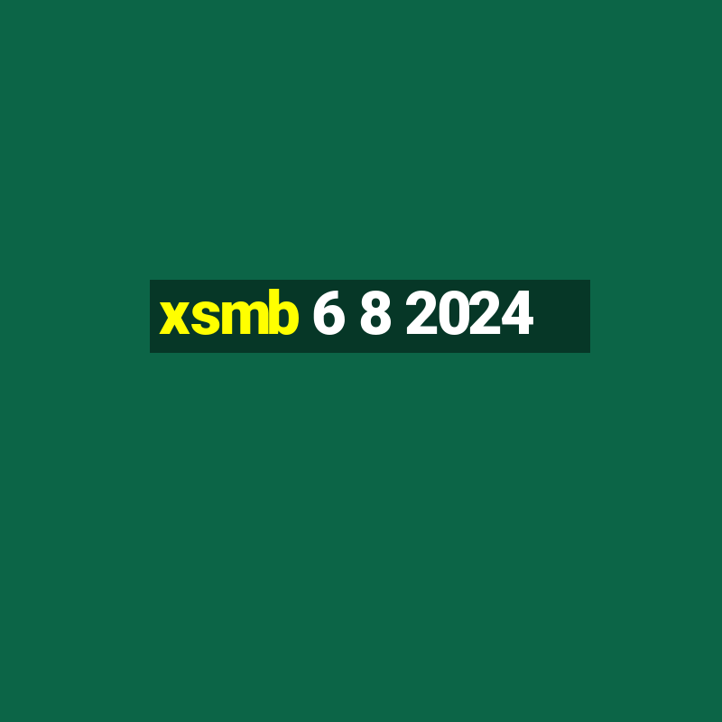 xsmb 6 8 2024