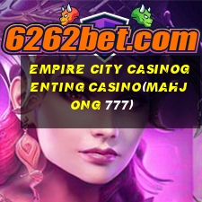 EMPIRE CITY CASINOGENTING CASINO(MAHJONG 777)