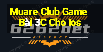 Muare Club Game Bài 3C Cho Ios