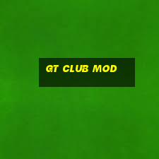 gt club mod