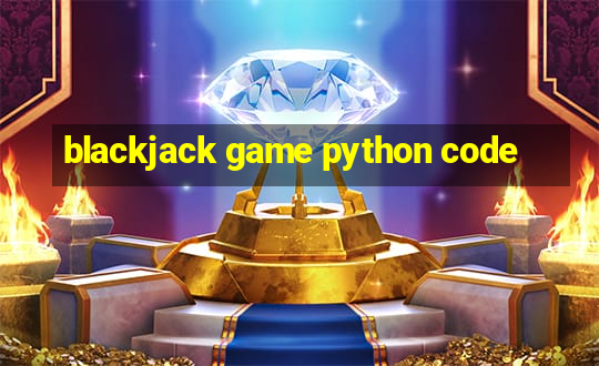 blackjack game python code