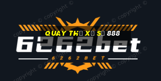 quay thử xổ số 888