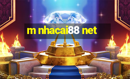 m nhacai88 net