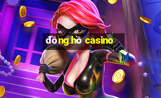 đồng hồ casino