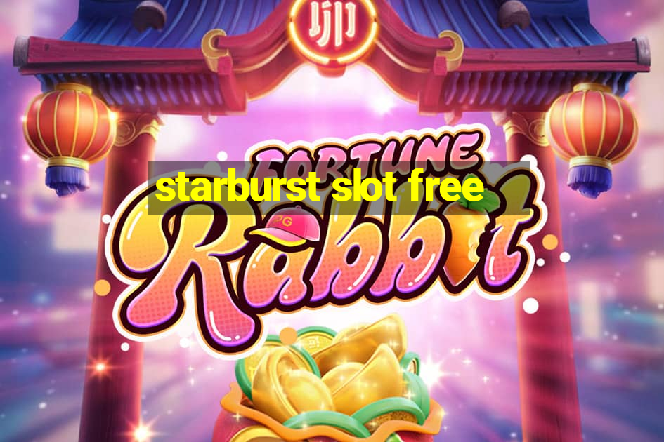 starburst slot free