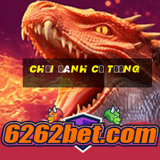 chơi đánh cờ tướng