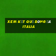 xem kết quả bóng đá italia