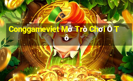 Conggameviet Mở Trò Chơi Ô Tô