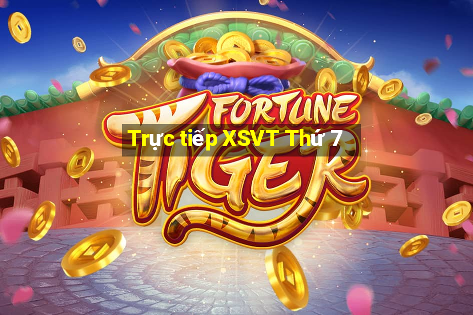 Trực tiếp XSVT Thứ 7