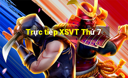 Trực tiếp XSVT Thứ 7