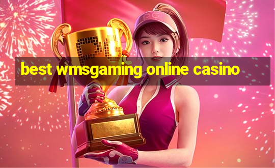 best wmsgaming online casino