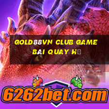 Gold88Vn Club Game Bài Quay Hũ