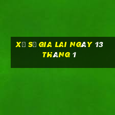 xổ số gia lai ngày 13 tháng 1