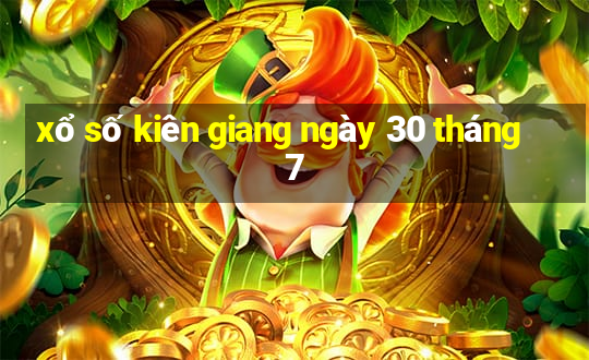 xổ số kiên giang ngày 30 tháng 7