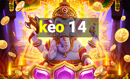 kèo 1 4