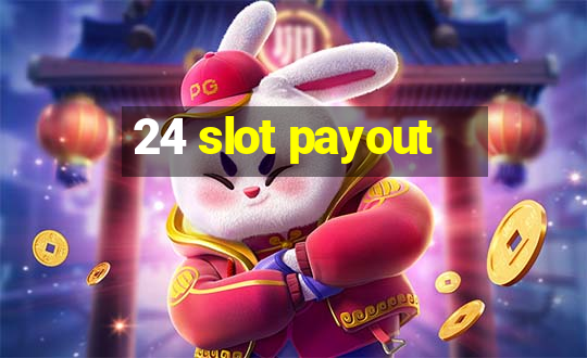 24 slot payout