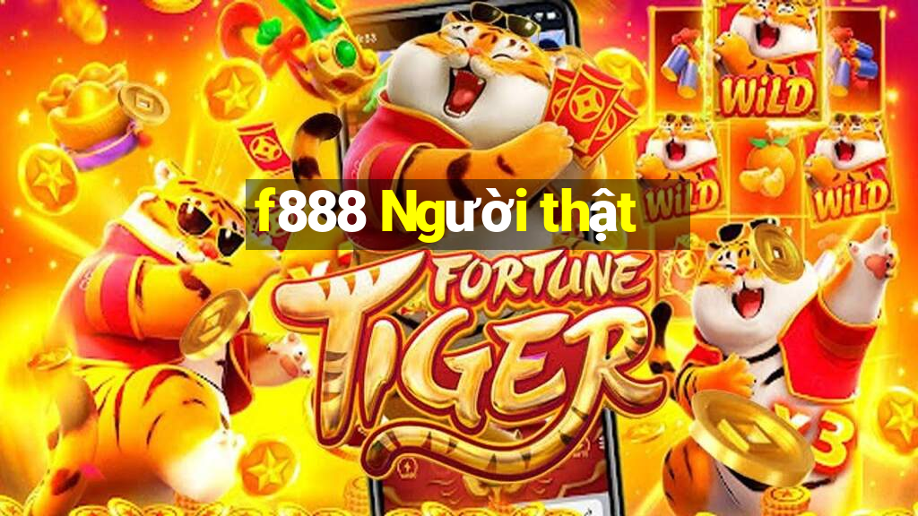 f888 Người thật