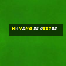 hũ vàng 88 6bet88