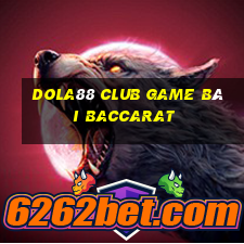 Dola88 Club Game Bài Baccarat