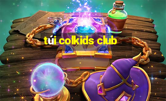 túi colkids club