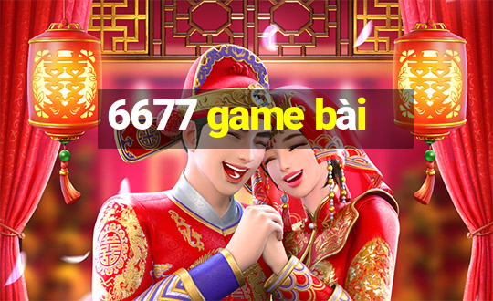 6677 game bài