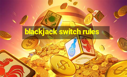 blackjack switch rules