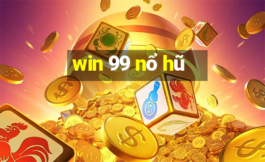 win 99 nổ hũ