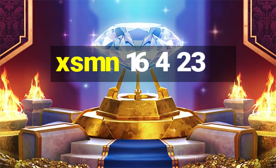 xsmn 16 4 23