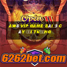 Aw8 Vip Game Bài 3 Cây Đổi Thưởng