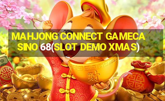 MAHJONG CONNECT GAMECASINO 68(SLOT DEMO XMAS)