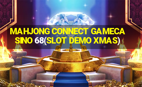 MAHJONG CONNECT GAMECASINO 68(SLOT DEMO XMAS)