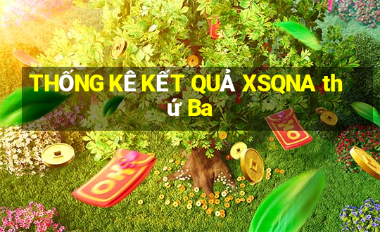 THỐNG KÊ KẾT QUẢ XSQNA thứ Ba