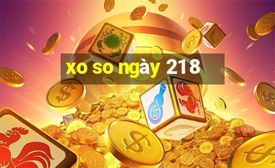 xo so ngày 21 8