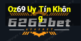 Oz69 Uy Tín Không