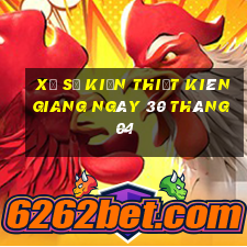 xổ số kiến thiết kiên giang ngày 30 tháng 04