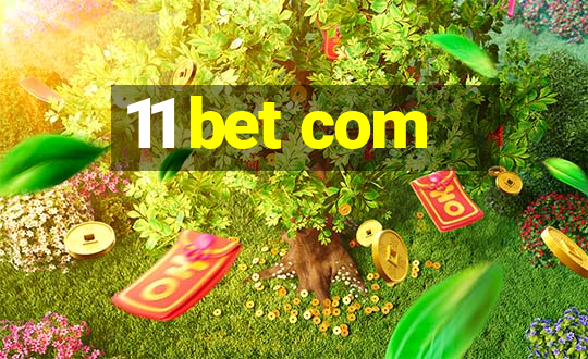 11 bet com