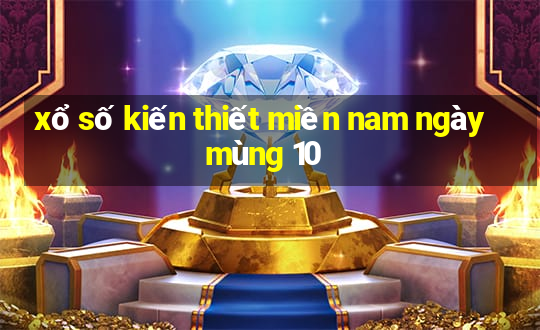 xổ số kiến thiết miền nam ngày mùng 10