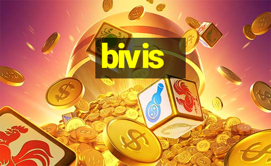 bivis