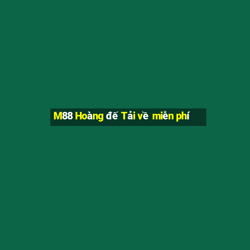 M88 Hoàng đế Tải về miễn phí