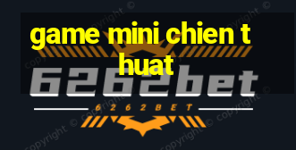 game mini chien thuat