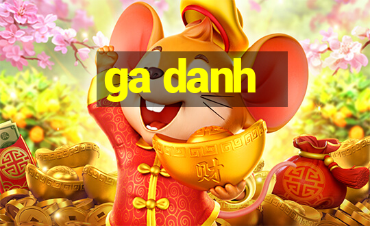 ga danh