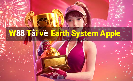 W88 Tải về Earth System Apple