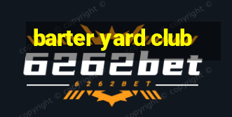 barter yard club