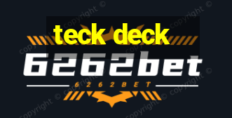 teck deck